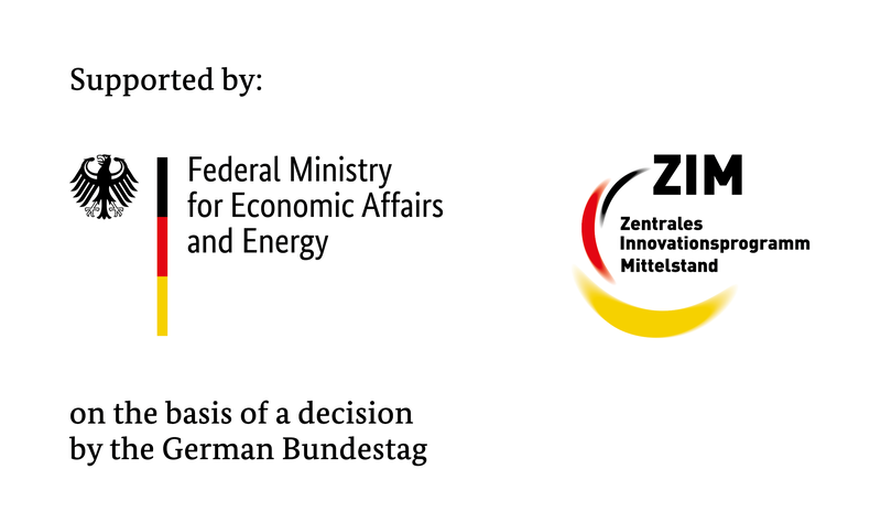 Supported by the Federal Ministry for Economic Affairs and Energy on the basis of a decision by the German Bundestag, Zentrales Innovationsprogramm Mittelstand (ZIM)
